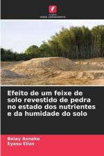 Efeito de um feixe de solo revestido de pedra no estado dos nutrientes e da humidade do solo af Belay Asnake