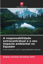 A responsabilidade extracontratual e o seu impacto ambiental no Equador af Andrea Carolina Gavilanes Ortiz