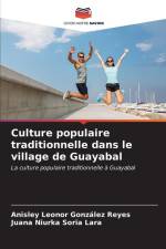 Culture populaire traditionnelle dans le village de Guayabal af Anisley Leonor González Reyes