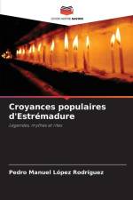 Croyances populaires d'Estrémadure af Pedro Manuel López Rodríguez