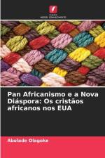Pan Africanismo e a Nova Diáspora: Os cristãos africanos nos EUA af Abolade Olagoke