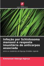 Infeção por Schistosoma mansoni e resposta imunitária de anticorpos associada af Emmanuel Odongo-Aginya