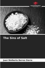 The Sins of Salt af Juan Walberto Barros Sierra