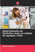 Determinação de Ehrlichia canis na cidade de Iquique, Chile af Daniel Martinez