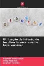 Utilização de infusão de insulina intravenosa de taxa variável af Hasniza Zaman Huri