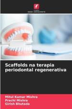 Scaffolds na terapia periodontal regenerativa af Mitul Kumar Mishra
