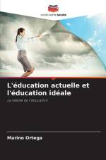 L'éducation actuelle et l'éducation idéale af Marino Ortega