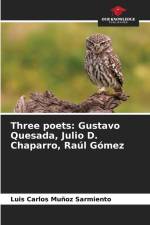Three poets: Gustavo Quesada, Julio D. Chaparro, Raúl Gómez af Luis Carlos Muñoz Sarmiento