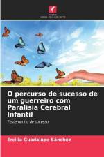 O percurso de sucesso de um guerreiro com Paralisia Cerebral Infantil af Ercilia Guadalupe Sánchez