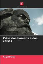 Crise dos homens e das coisas af Angel Pulido