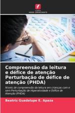 Compreensão da leitura e défice de atenção Perturbação de défice de atenção (PHDA) af Beatriz Guadalupe E. Apaza