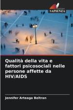 Qualità della vita e fattori psicosociali nelle persone affette da HIV/AIDS af Jennifer Arteaga Beltran