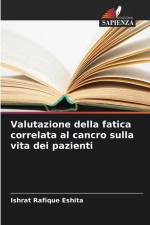 Valutazione della fatica correlata al cancro sulla vita dei pazienti af Ishrat Rafique Eshita