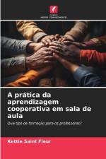 A prática da aprendizagem cooperativa em sala de aula af Kettie Saint Fleur