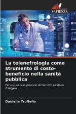 La telenefrologia come strumento di costo-beneficio nella sanità pubblica af Daniella Truffello