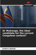 Dr Mukwege, the ideal candidate for the current Congolese context? af Jordan Lukatula