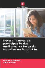 Determinantes da participação das mulheres na força de trabalho no Paquistão af Fakhra Umbreen