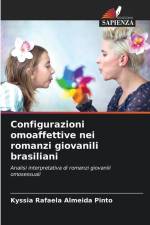 Configurazioni omoaffettive nei romanzi giovanili brasiliani af Kyssia Rafaela Almeida Pinto
