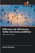Efficacia ed efficienza nella sicurezza pubblica af Alvaro Briones