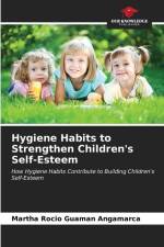 Hygiene Habits to Strengthen Children's Self-Esteem af Martha Rocio Guaman Angamarca