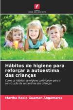Hábitos de higiene para reforçar a autoestima das crianças af Martha Rocio Guaman Angamarca