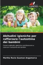 Abitudini igieniche per rafforzare l'autostima dei bambini af Martha Rocio Guaman Angamarca