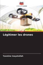 Légitimer les drones af Yasmine Inayatullah