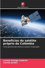 Benefícios do satélite próprio da Colômbia af Lorena Arango Cadavid