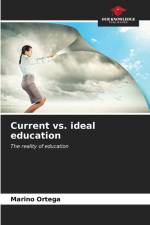 Current vs. ideal education af Marino Ortega