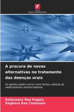A procura de novas alternativas no tratamento das doenças orais af Koteswara Rao Pagolu