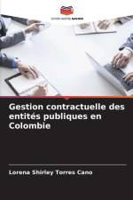 Gestion contractuelle des entités publiques en Colombie af Lorena Shirley Torres Cano
