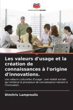 Les valeurs d'usage et la création de connaissances à l'origine d'innovations. af Dimitris Lamproulis