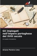 Gli impiegati nell'Impero portoghese del XVIII secolo af Ariane Pereira Lima