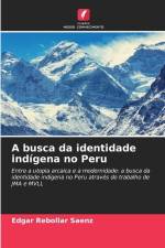 A busca da identidade indígena no Peru af Edgar Rebollar Saenz