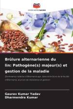Brûlure alternarienne du lin: Pathogène(s) majeur(s) et gestion de la maladie af Gaurav Kumar Yadav