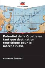 Potentiel de la Croatie en tant que destination touristique pour le marché russe af Valentina ¿Arkovi¿