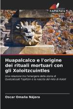 Huapalcalco e l'origine dei rituali mortuari con gli Xoloitzcuintles af Oscar Omaña Nájera