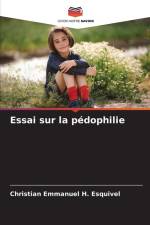 Essai sur la pédophilie af Christian Emmanuel H. Esquivel