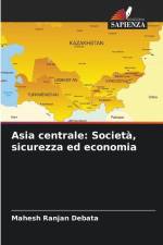Asia centrale: Società, sicurezza ed economia af Mahesh Ranjan Debata