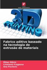 Fabrico aditivo baseado na tecnologia de extrusão de materiais af Milan Sljivic