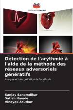 Détection de l'arythmie à l'aide de la méthode des réseaux adversoriels génératifs af Sanjay Sanamdikar
