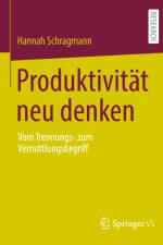 Produktivität neu denken af Hannah Schragmann