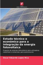 Estudo técnico e económico para a integração da energia fotovoltaica af Oscar Eduardo Lopez Rico