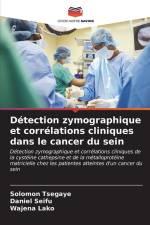 Détection zymographique et corrélations cliniques dans le cancer du sein af Solomon Tsegaye