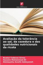 Avaliação da tolerância ao sal, da cozedura e das qualidades nutricionais da ricota af Beakal Tadesse Girma