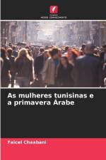 As mulheres tunisinas e a primavera Árabe af Faicel Chaabani