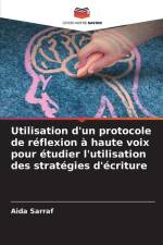 Utilisation d'un protocole de réflexion à haute voix pour étudier l'utilisation des stratégies d'écriture af Aida Sarraf