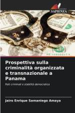 Prospettiva sulla criminalità organizzata e transnazionale a Panama af Jairo Enrique Samaniego Amaya