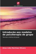 Introdução aos modelos de psicoterapia de grupo af Alma Lidia Martinez Olivera