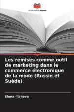 Les remises comme outil de marketing dans le commerce électronique de la mode (Russie et Suède) af Elena Ilicheva